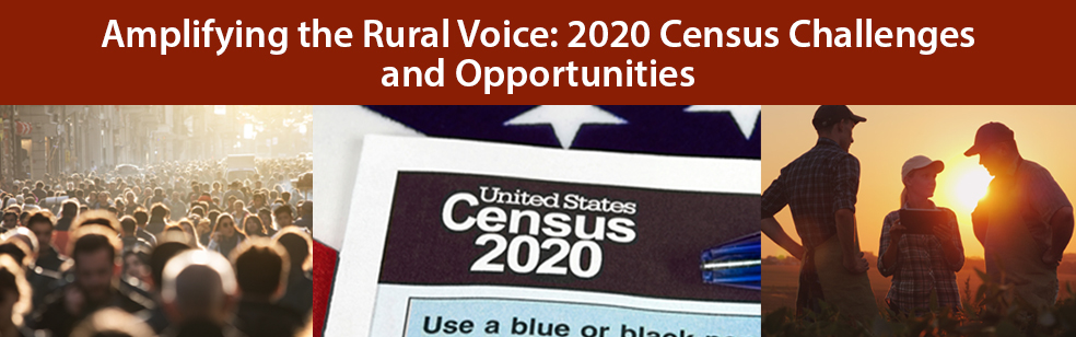Amplifying the Rural Voice: 2020 Census Challenges and Opportunities