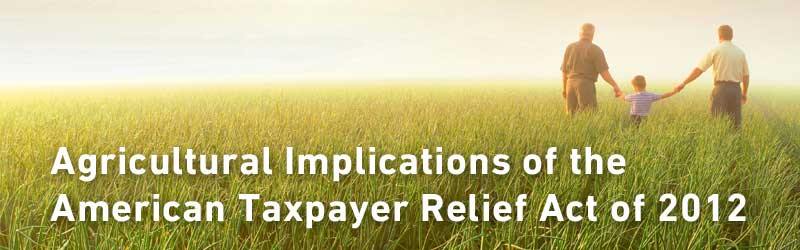 Agricultural Implications of the American Taxpayer Relief Act of 2012